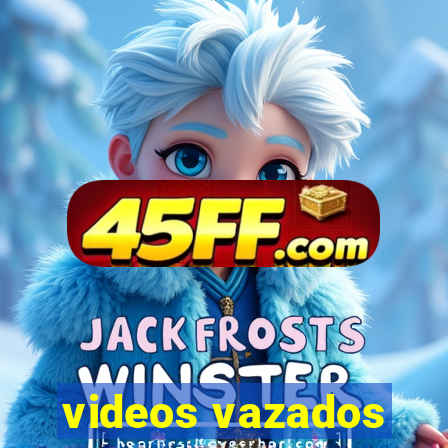 videos vazados